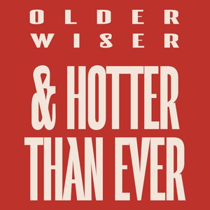 Older Wiser Hotter Than Ever Print | Trendy Typography Poster - Etsy
