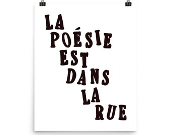 La Poesie Est Dans La Rue | Hand-lettered Print | Black and White Quote Poster | 1975 Inspired Merch