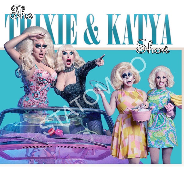 Trixie and Katya Digital Design