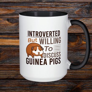 Guinea Pigs Gifts, Guinea Pigs Mug, Introverted But Willing To Discuss Guinea Pigs
