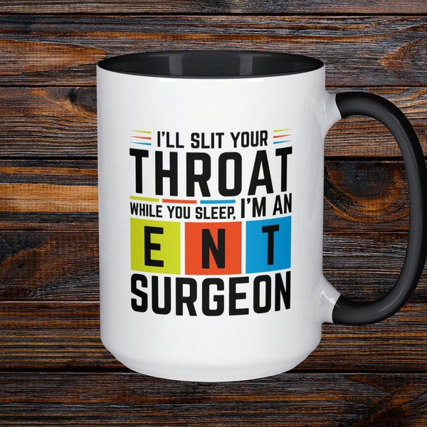 ENT Gift, Oral Surgeon Gift, Orthopedic Surgeon, I'll Slit Your Throat While You Sleep I'm An ENT Surgeon