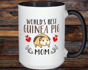 Guinea Pig Mom Mug, World's Best Mom Gift, Guinea Pig Lover, Mother's Day Gift, Cute Pet Mug, Coffee Cup for Her
