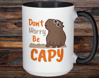 Don't Worry Be Capy, Funny Mug, Capybara Lover Gift, Gifts For Her, Gifts For Him