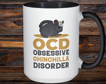 Chinchilla Lover Mug, Cute OCD Pet Gift, For Best Friend, Graduation, Kawaii Animal Art, Office Desk Tea Cup