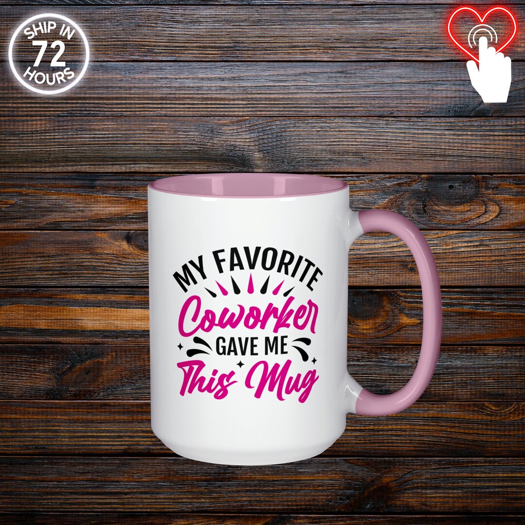 My Favorite Coworker Gave Me This Mug, Officemate Gifts Etsy