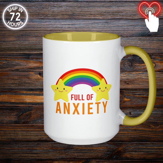 Full Of Anxiety Mug
