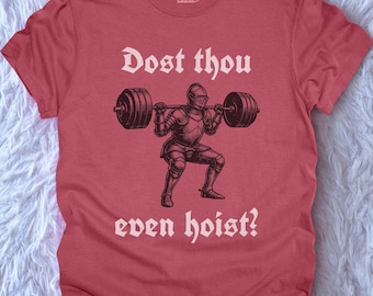 Funny Lifting Shirt, Dost Thou Even Hoist Knight, Comfort Colors® Powerlifting Tee, Gym Rat Gift, Medieval Aesthetic Workout T-Shirt, Unisex