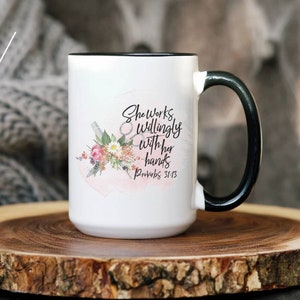 She Works Willingly with Her Hands Mugs, Christian Mug, Hair Stylist Mug Gift