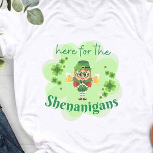 Here for the Shenanigans St. Patrick&#39;s Day T-shirt, St. Patrick&#39;s Shenanigans Tee Women&#39;s