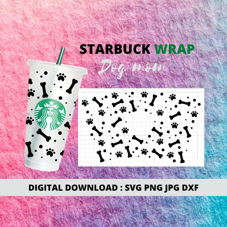 Download Full Wrap Starbucks Svg Files For Cricut 24oz Venti Cold Cup Dog Mom Starbucks Cup Svg Paw Starbuck Svg Drawing Illustration Art Collectibles Vadel Com