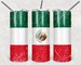 20oz Skinny Tumbler Sublimation Design Mexican flag Template for Straight&Tapered Tumbler Wraps Templates - PNG Digital Download 