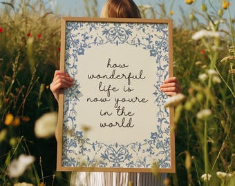 How Wonderful Life Is Now You're In The World, Nursery Quote Print, Kids Bedroom, Vintage Nursery Print, Playroom, Unframed