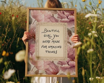 Beautiful Girl You Were Made For Amazing Things Print, Vintage Floral Nursery Wall Art