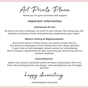 May include: A white text graphic on a pink background with the text "Art Prints Place" and the tagline "thank you for your purchase and support". Below the tagline is the text "Important Information" followed by the headings "Unframed Prints", "Return Policy & Replacements", "Cancellations", and "happy decorating". The text "artprintsplace.etsy.com" is at the bottom of the graphic.