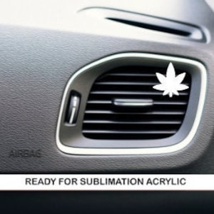 Pot Leaf Car Vent Freshener Blank: Sublimation Acrylic