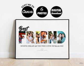 May include: A framed print with the word "FRIEND" spelled out with six photos of friends. The word "Best" is above the word "FRIEND". The text "Sometimes, being with your best friend is all the therapy you need" is below the word "FRIEND".