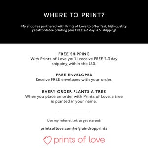 May include: A graphic with the text "Where to Print?" and information about free shipping, envelopes, and tree planting with every order from Prints of Love. The text "prints of love" is in a pink heart.