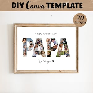 May include: A DIY Canva template for a photo collage in a wooden frame. The design features the word PAPA filled with 20 individual photos, the text Happy Father's Day! above, and We love you with a black heart symbol underneath the word.