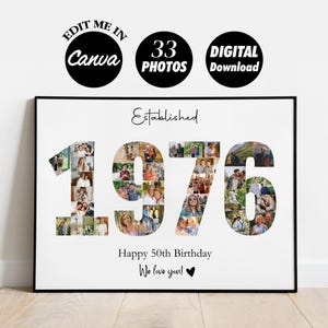 May include: A framed photo collage with the year "1976" formed by multiple photos. The words "Established", "Happy 50th Birthday", and "We love you!" are also displayed. The image includes the text "Edit me in Canva", "33 Photos", and "Digital Download".