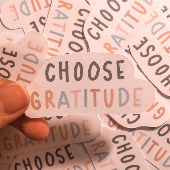 Choose Gratitude Sticker Gratitude Sticker | Etsy