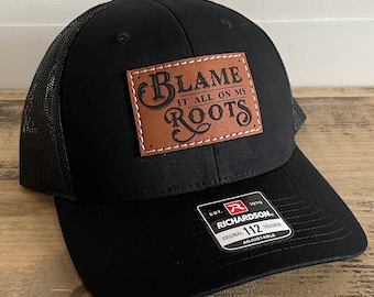 Country Music Hat, Blame it all on my Roots, Baby Toddler youth or adult leather patch cap, Country Western trucker hat, Kids 90’s throwback