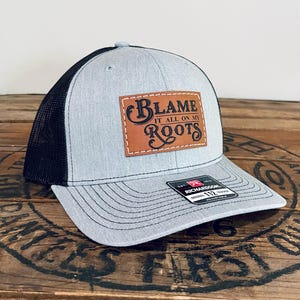 Country Music Hat, Blame it all on my Roots, Baby Toddler youth or adult leather patch cap, Country Western trucker hat, Kids 90’s throwback Richardson Grey