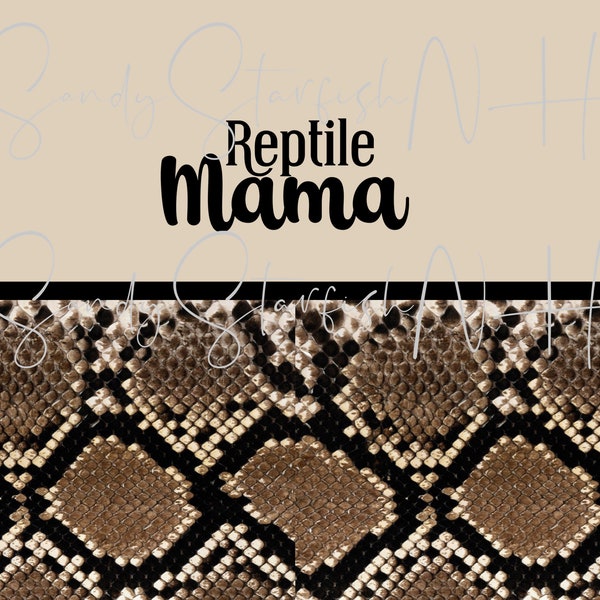 DIGITAL DOWNLOAD PNG reptile snake skin mama sublimation