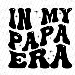 Em meu Papa Era svg,png, Retro Papa svg, Vintage Papa png, Papa Shirt Png, Dad svg Png, Daddy svg png, Papa Era, Papa Png Files,