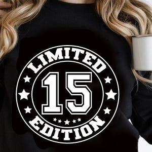 Junge 15. Geburtstag svg png, Weiße limitierte 15. Geburtstag svg png, Teenager 15.Geburtstag svg png, Retro 15. Geburtstag svg png,