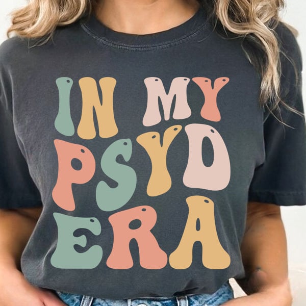 In My PsyD Era svg png, Comfort Colors, Psychologist Gift, Doctor Of Psychology, New Doctor, Psyd Student Gift, Doctoral Degree,