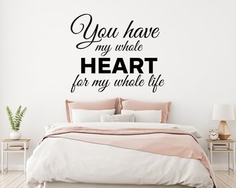 You Have My Whole Heart For My Whole Life Love Quote Handmade Sign/Plaque 626 