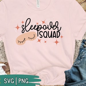 Sleepover Squad SVG, Slumber Party PNG for Girls Birthday Matching Shirts or Sleep Masks, SVG Cut File for Cricut