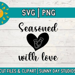 Seasoned With Love SVG, Funny Kitchen Pun Potholder Apron or Cutting Board SVG, DIY Kitchen Sign Wall Art Png, Cooking and Baking Designs