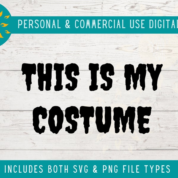 This is My Costume Svg, Halloween SVG, Funny Halloween Costume DIY Last Minute Idea, Halloween Tshirt Svg For Cricut