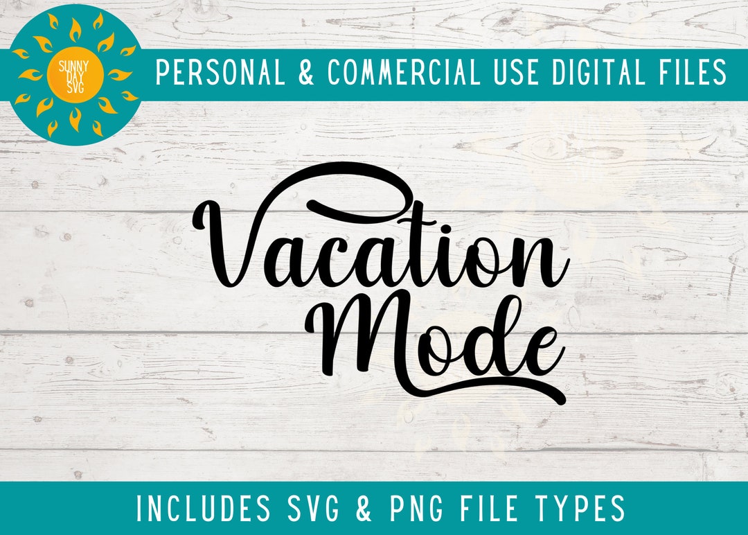Vacation Mode SVG, Summer Vacay Png, Travel Shirt SVG for Women on ...
