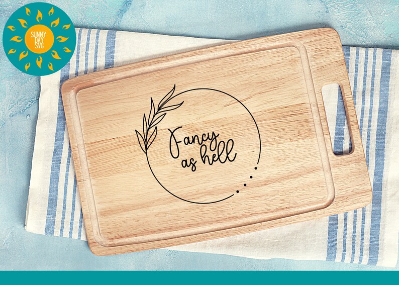 Fancy as Hell SVG, Charcuterie Board Svg, Funny Kitchen Svg for Cutting Board, Cheese Board Png