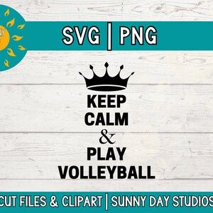 Mantenha a calma, jogue vôlei SVG PNG, camiseta para noite de formatura ou dia de jogo para jogadores, ideia de presente de camisa de treinador engraçada e fofa, arquivo de corte para Cricut