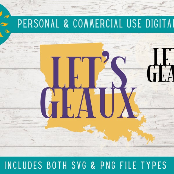 Lets Geaux Svg, Louisiana Svg, Lsu tigers fan.svg for shirt, Cricut Svg, Fleur De Lis Png, New Orleans, SEC football