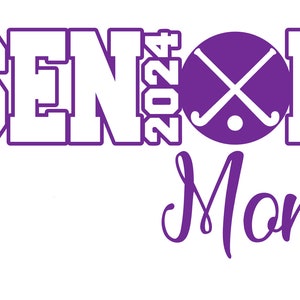 Archivo de corte SVG Senior Field Hockey 2024 (incluye archivos de mamá/noche y PNG para imprimir)