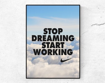 Nike Poster. Stop Dreaming Start Working Clouded Poster. Sneakerhead Decor. Sneaker Poster. Hypebeast Decor. Nike Gifts Poster. Sport Gifts.