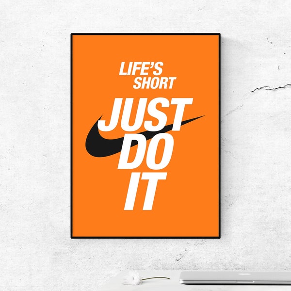 Just Do It Poster - "Life's Short Just Do It" Orange Poster - Just Do It Quote Poster Digital Print - Logo Poster - Home Decor, Office Decor