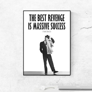 The Best Revenge Is Massive Success - Frank Sinatra Poster. Motivational Quote Poster. Inspirational Saying Printable Wall Art. Office Decor