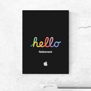 Hello Retirement Logo Poster. Apple Hello Retirement Poster. Gift for Retired. Colorful Hello Retirement Poster. Apple Hello Logo Poster.