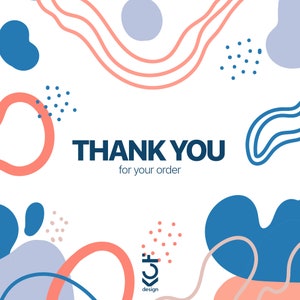 May include: Thank you for your order graphic with abstract shapes in pink, blue, and gray. The text "THANK YOU" is in blue and the text "for your order" is in black. The graphic also includes a small logo with an anchor and the word "design".