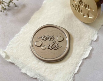 We Do - Timbro di ceralacca grande / Timbro di ceralacca per matrimoni / Timbro perfetto per realizzare sigilli di ceralacca per inviti di nozze, biglietti Save The Date ecc.