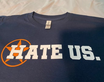 Astros Hate Us T-shirt