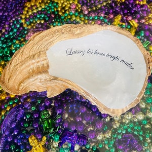 Mardi Gras Oyster, Let the good times Roll, Laissez les bons temps rouler, Louisiana Love, Mardi Gras, Carnival