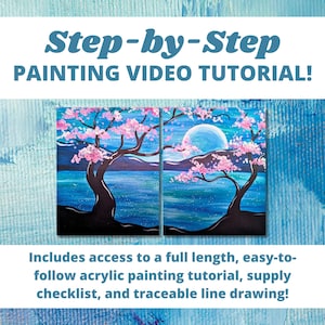 May include: Step-by-step painting video tutorial featuring a split canvas painting of a moonlit scene with a cherry blossom tree. Includes access to a full-length tutorial, supply checklist, and traceable line drawing.