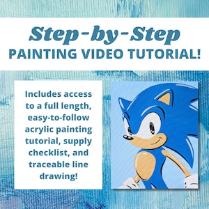 May include: A step-by-step painting video tutorial featuring Sonic the Hedgehog. The tutorial includes a full-length video, supply checklist, and traceable line drawing.
