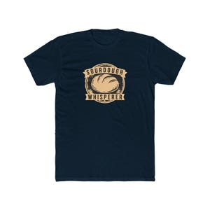 Sourdough Whisperer Shirt | Funny Baker Gift | Sourdough Bread Tee | Home Baker | Bella Canvas image 6